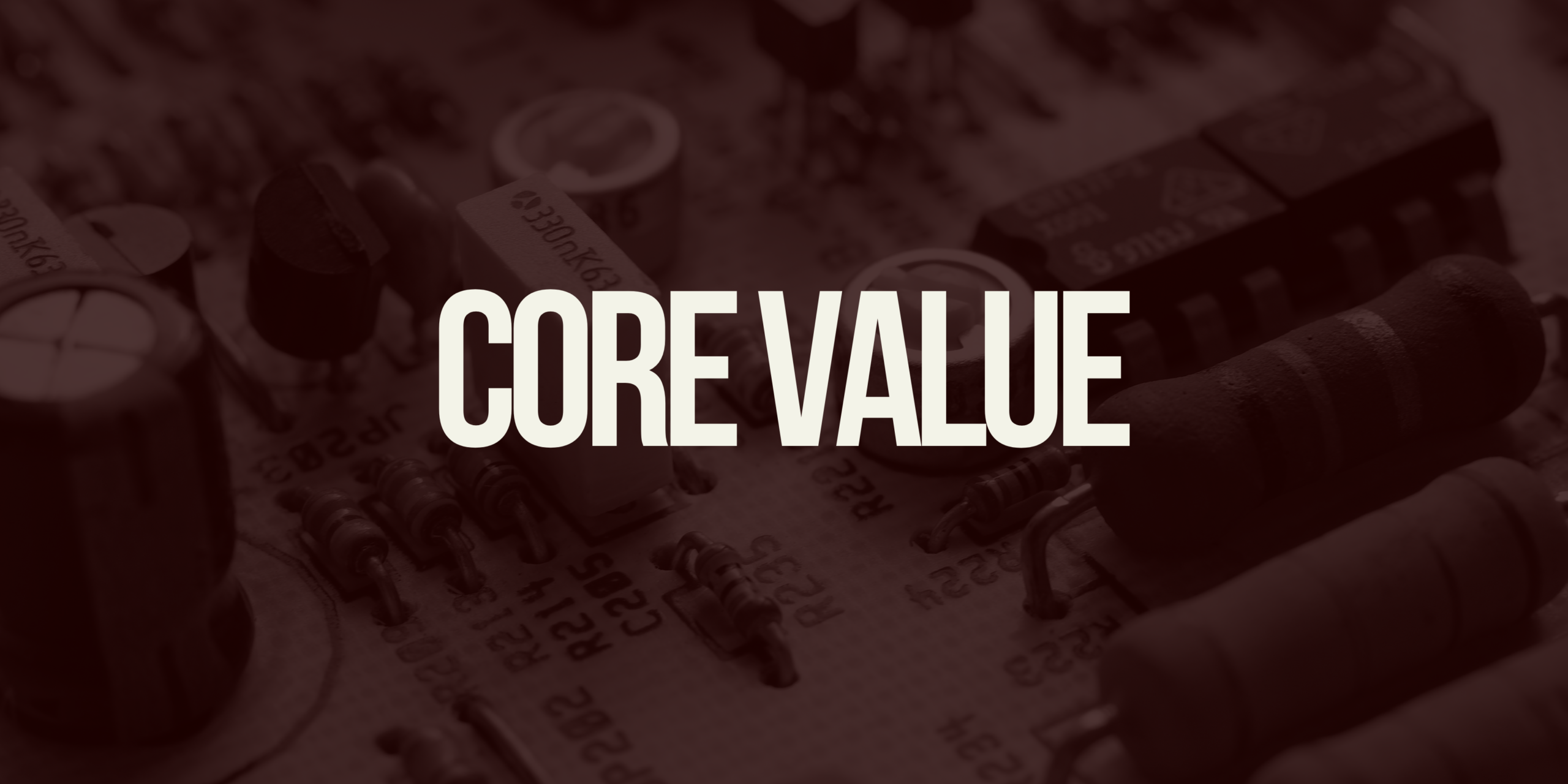 CORE VALUE