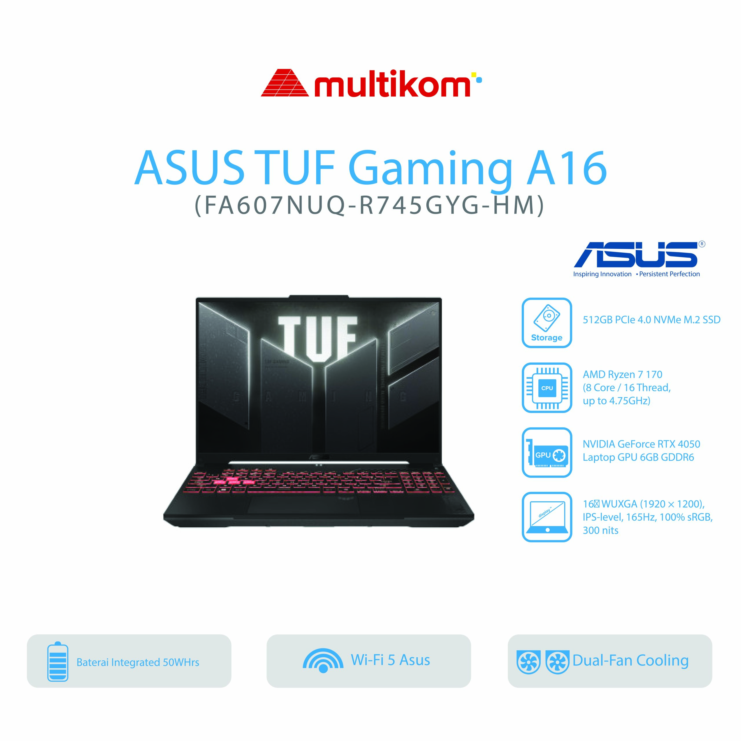 Asus TUF Gaming A16 FA607NUQ-R745GYG-HM/Ryzen 7-170/16GB/512GB SSD/GeForce RTX 4050 6GB/15.6″ FHD IPS 165Hz/Win 11 Home OHM 2024 M365
