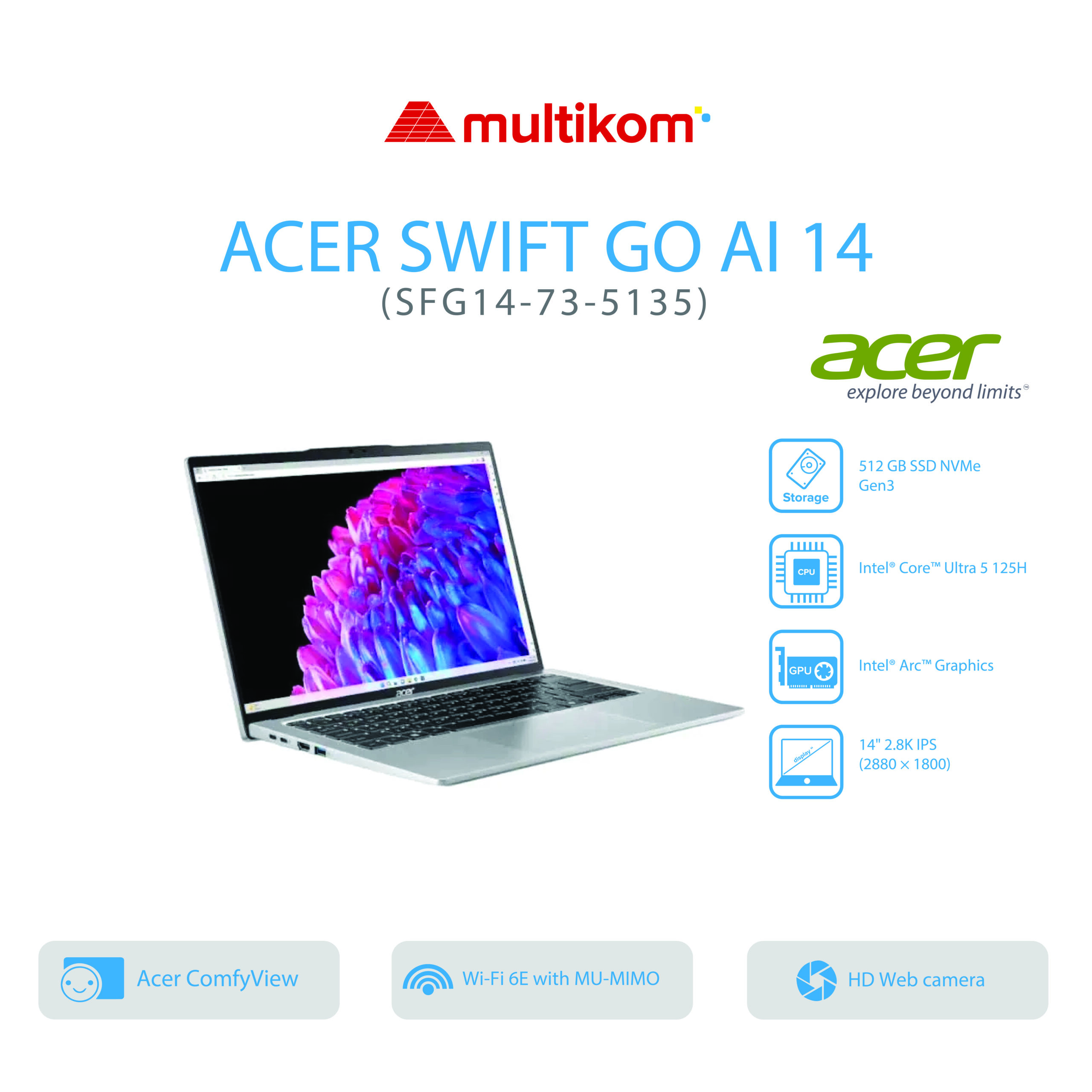 ACER SWIFT GO AI SFG14-73-5135 Intel Ultra 5-125H 16GB SSD 512GB 14"2.8KIPS Fingerprint Backlit Keyboard Thunderbolt4 W11+OH2021